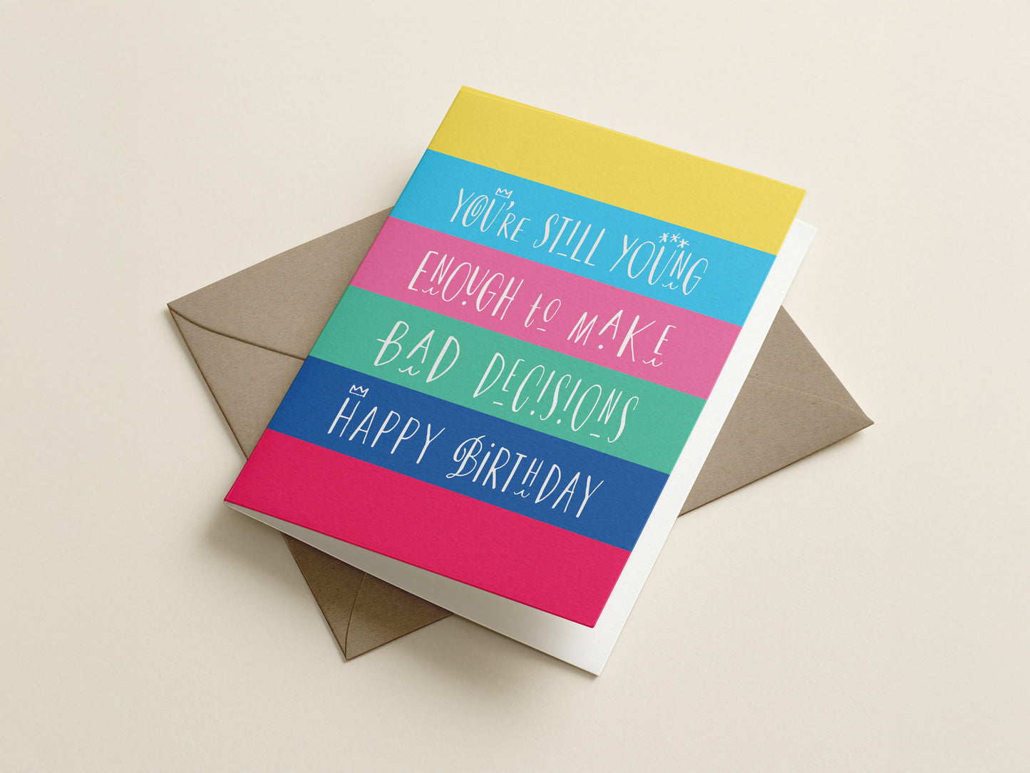 Greeting Card | Happy Birthday Old Enough To Make Bad Decisions
