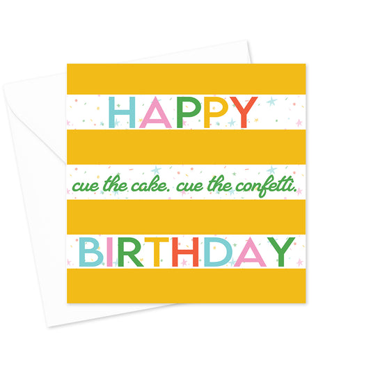 Cue the Cake Cue the Confetti Birthday Greeting Card