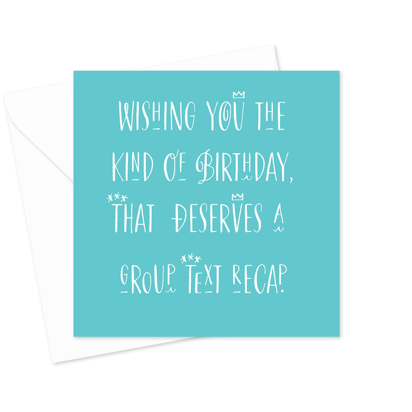 Wishing You The of Birthday That Deserves a Group Text Greeting Card