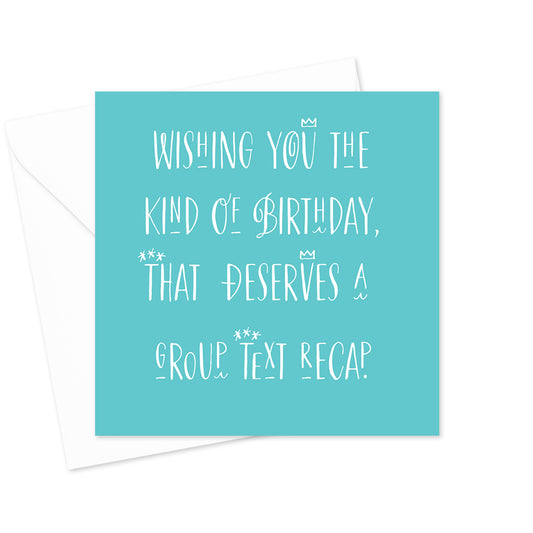 Wishing You The of Birthday That Deserves a Group Text Greeting Card
