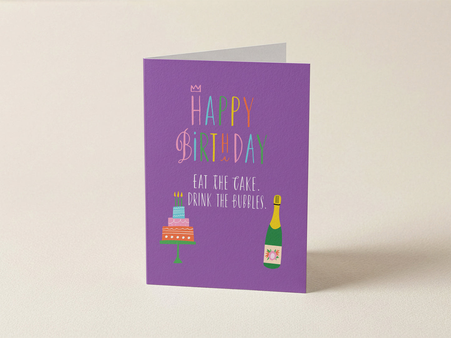 Happy Birthday Eat The Cake Drink the Bubbles Greeting Card from Happy Yellow Paper