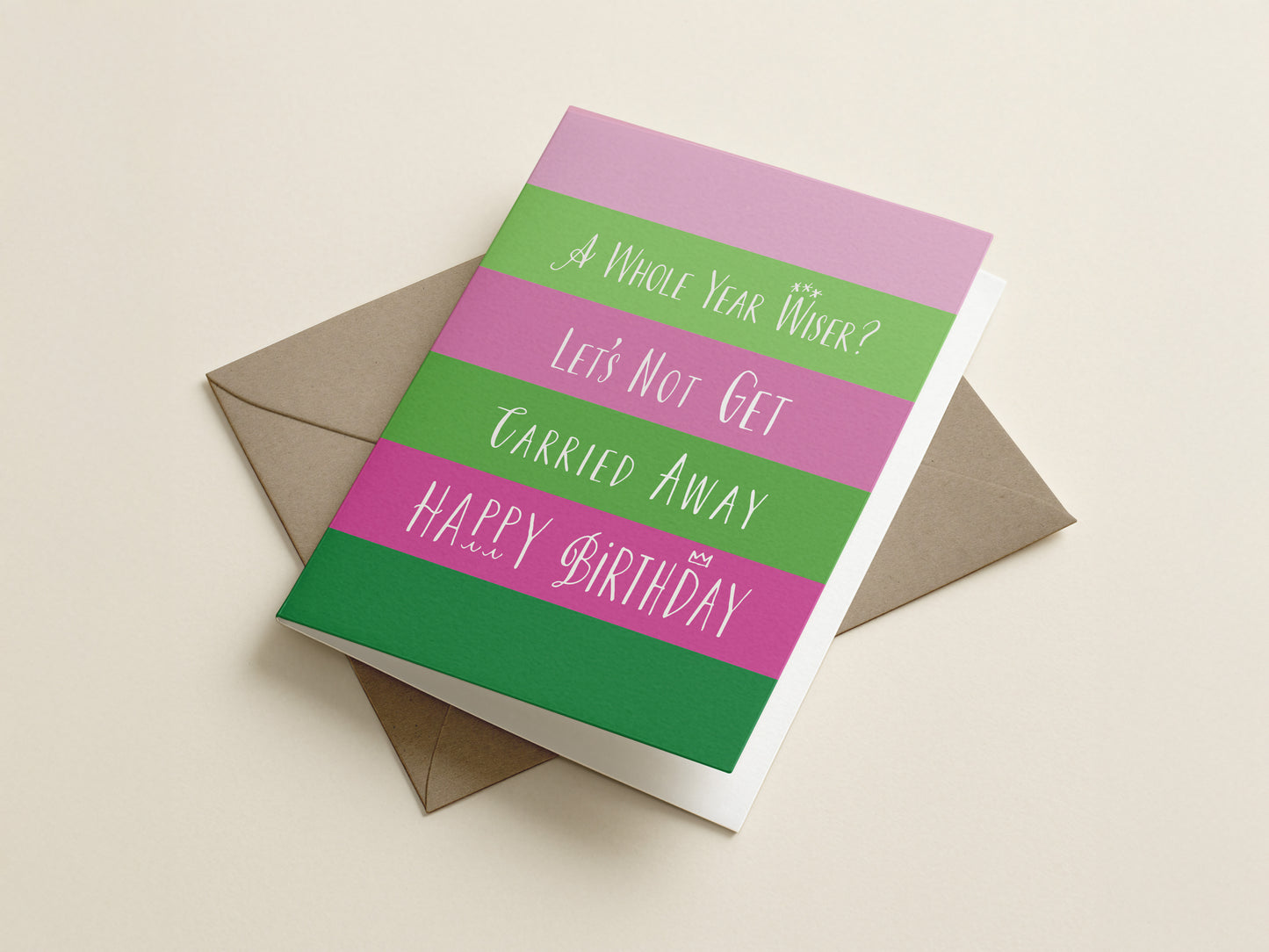 Greeting Card | Happy Birthday A Whole Year Wiser